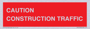 CAUTION CONSTRUCTION TRAFFIC